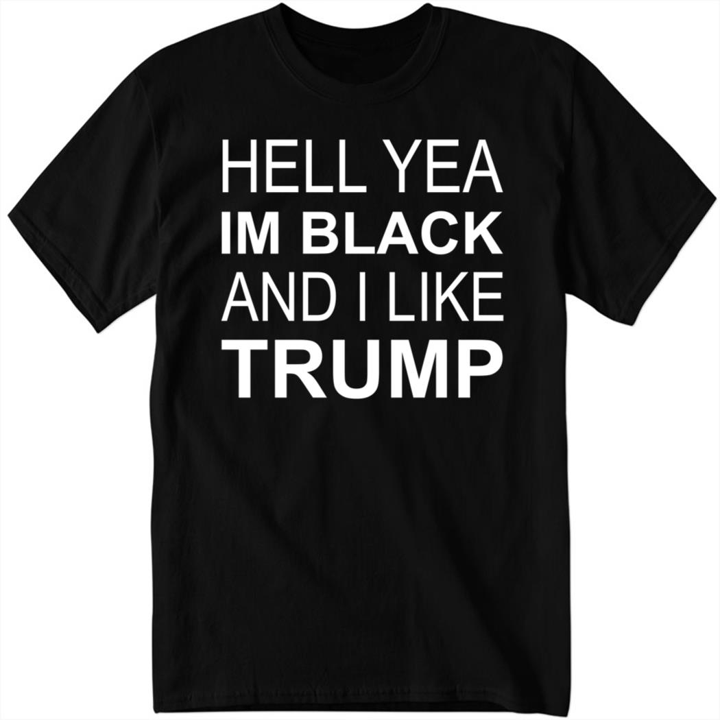 Zeek Arkham Hell yeah I’m Black and I like Trump Shirt