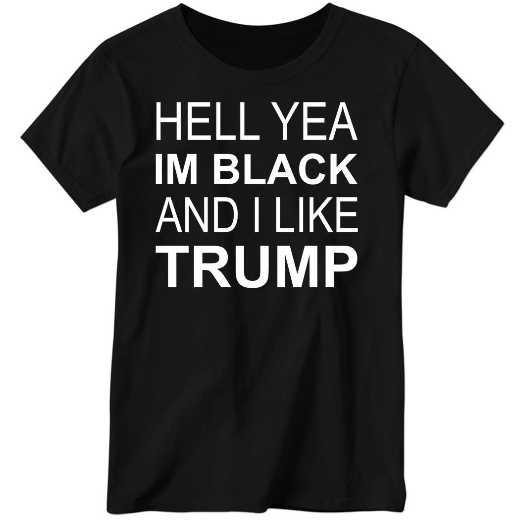 Zeek Arkham Hell yeah I’m Black and I like Trump Ladies Boyfriend Shirt