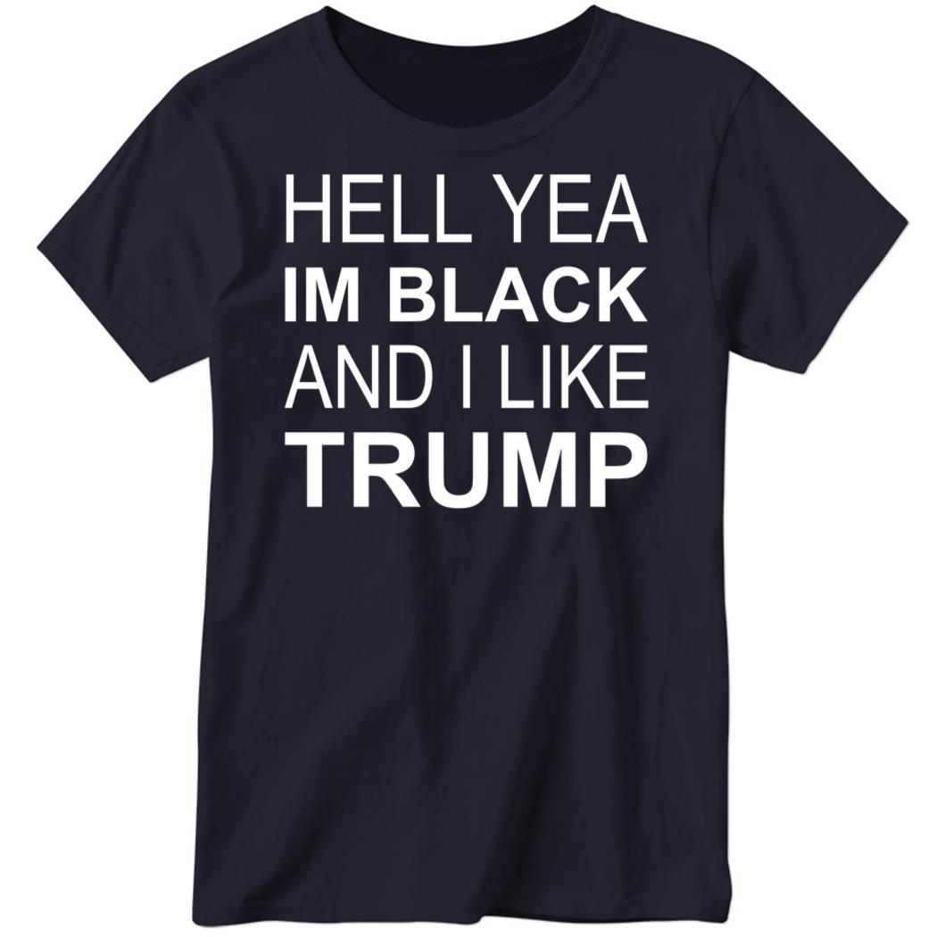 ZeekArkham Hell yeah I’m Black and I like Trump Ladies Boyfriend Shirt
