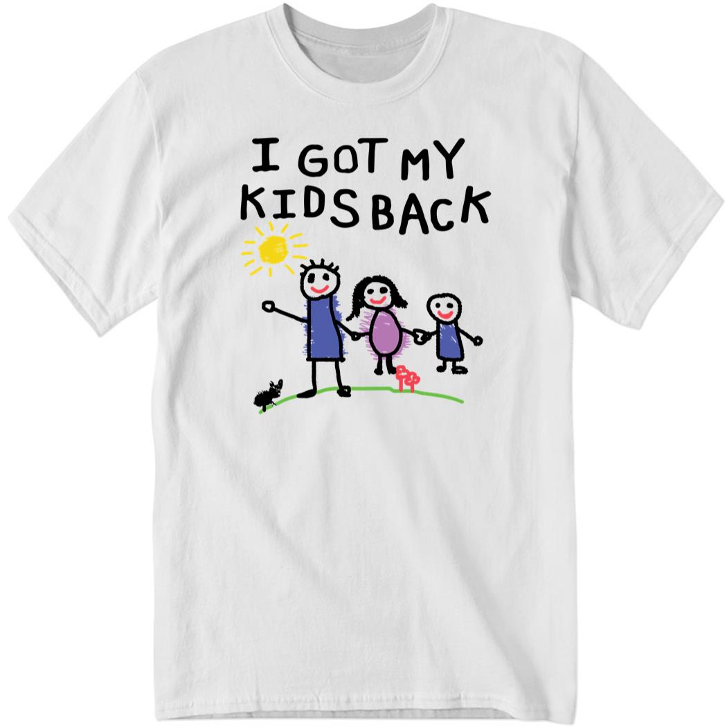 shirtsthtgohard I Got My Kids Back Shirt