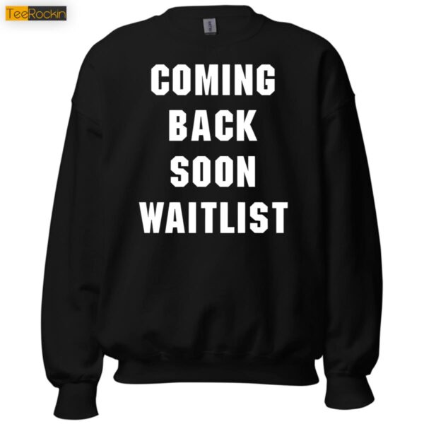 Barstool Coming Back Soon Waitlist Shirt
