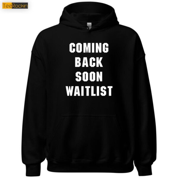 Barstool Coming Back Soon Waitlist Shirt