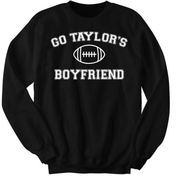 Go Taylors Boyfriend Hoodie