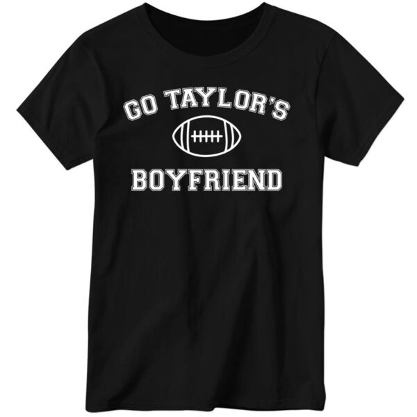 Go Taylors Boyfriend Shirt