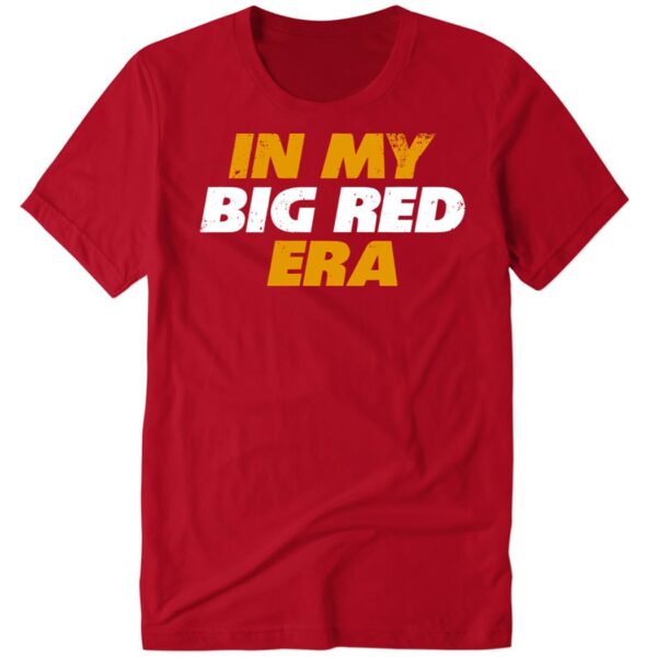 Kansas City In My Big Red Era Shirt