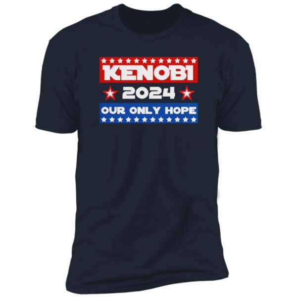 Kenobi 2024 Our Only Hope Shirt