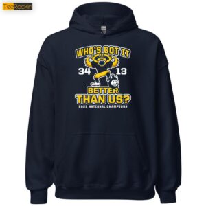 Michigan Wolverines Who's Got It Better Than Us 2023 National Champions 7 1