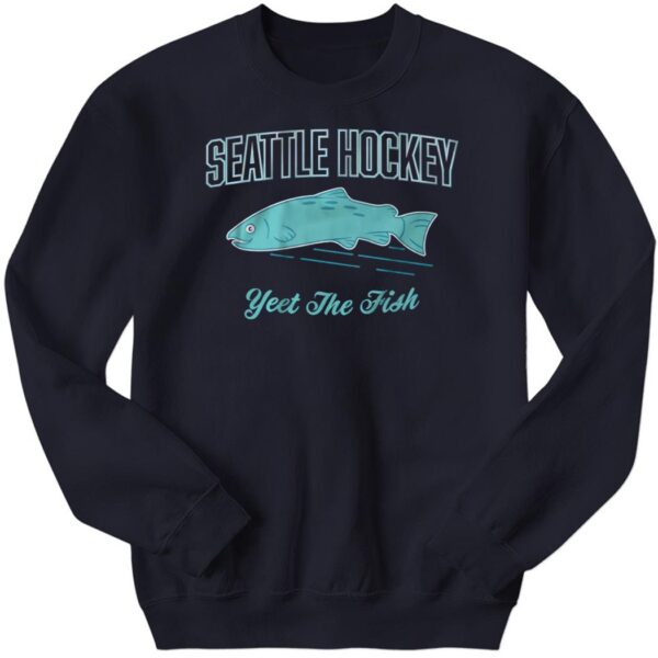 Seattle Hockey Yeet The Fish Hoodie