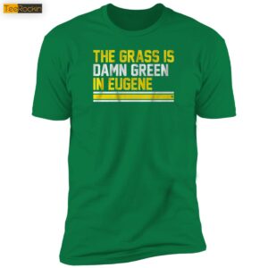 The Grass Is Damn Green In Eugene 5 1