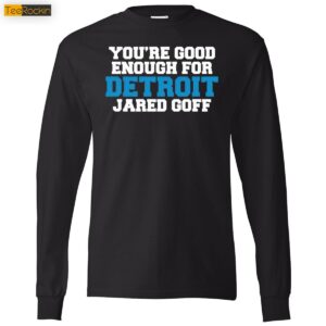 You're Good Enough For Detroit Jared Goff 2 1