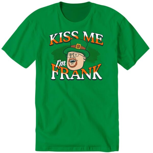 Barstool Kiss Me I’m Frank Shirt