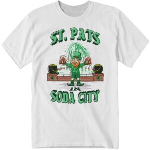 Barstool St. Pats In The Soda City Shirt