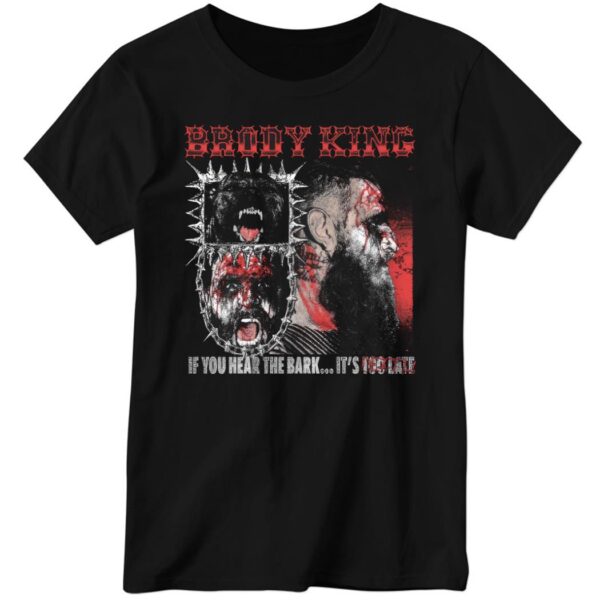 Brody King If You Hear The Bark Shirt