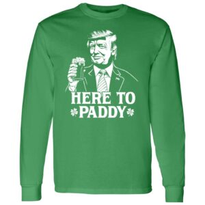 Donald Trump Here To Paddy Shirt, St. Patrick's Day 3 1