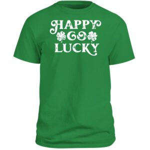 Happy Go Lucky Shirt, St. Patrick's Day Shirt