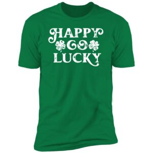 Happy Go Lucky Shirt, St. Patrick's Day 2 1