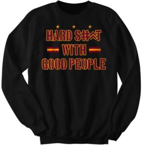 Hard Shit With Good People 3 1