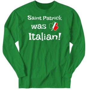 Official St. Patrick Was Italian Clover Tee 2 1