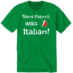 Official St. Patrick Was Italian Clover Tee 3 1
