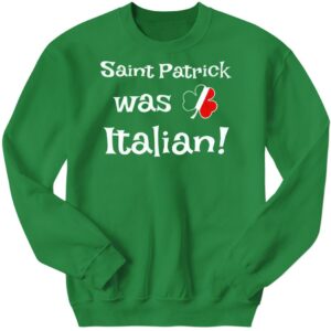 Official St. Patrick Was Italian Clover Tee 4 1