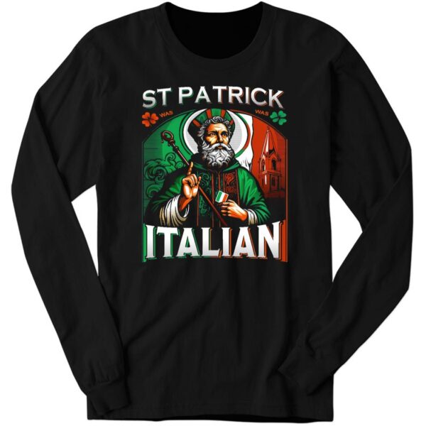 St. Patrick Was Italian 2024 Hoodie