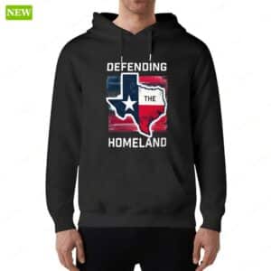 Texas Defending The Homeland Hoodie