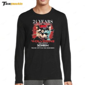 The Wolverine Hugh Jackman 2000 2024 24 Years Of The Memories Long Sleeve Shirt