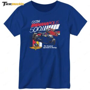 65th Indianapolis 500 The Greatest Spectacle In Racing Ladies Boyfiend Shirt