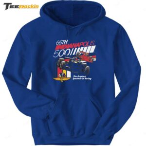 65th Indianapolis 500 The Greatest Spectacle In Racing Hoodie