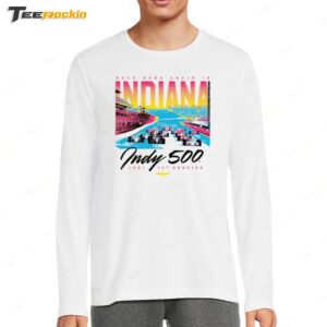 Back Home Again In Indiana Indy 500. 1991 Long Sleeve Shirt