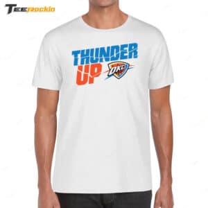 Thunder Up Basketball NBA Shirt